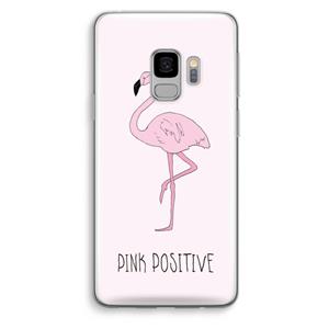 CaseCompany Pink positive: Samsung Galaxy S9 Transparant Hoesje