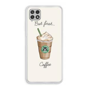 CaseCompany But first coffee: Samsung Galaxy A22 4G Transparant Hoesje