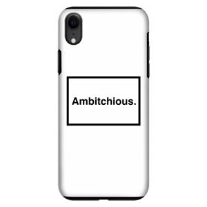 CaseCompany Ambitchious: iPhone XR Tough Case