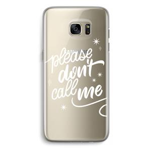 CaseCompany Don't call: Samsung Galaxy S7 Edge Transparant Hoesje