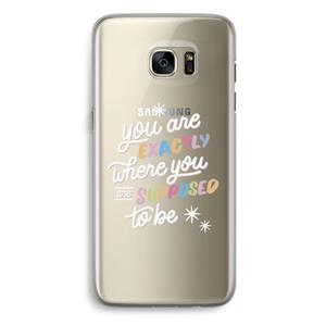 CaseCompany Right Place: Samsung Galaxy S7 Edge Transparant Hoesje