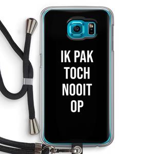 CaseCompany Ik pak nooit op - Zwart: Samsung Galaxy S6 Transparant Hoesje met koord