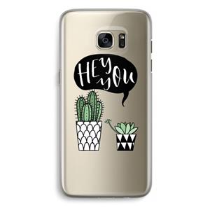 CaseCompany Hey you cactus: Samsung Galaxy S7 Edge Transparant Hoesje