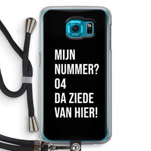 CaseCompany Da ziede van hier - Zwart: Samsung Galaxy S6 Transparant Hoesje met koord