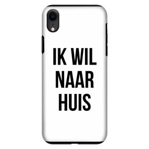 CaseCompany Ik wil naar huis: iPhone XR Tough Case