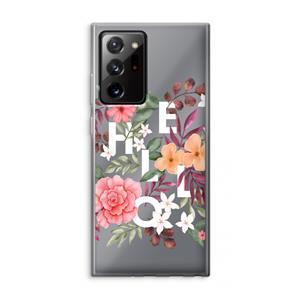 CaseCompany Hello in flowers: Samsung Galaxy Note 20 Ultra / Note 20 Ultra 5G Transparant Hoesje