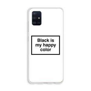 CaseCompany Black is my happy color: Galaxy A51 4G Transparant Hoesje