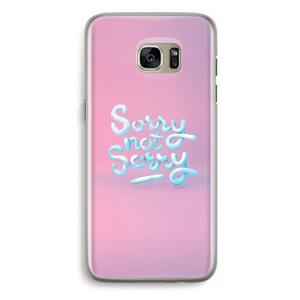 CaseCompany Sorry not sorry: Samsung Galaxy S7 Edge Transparant Hoesje