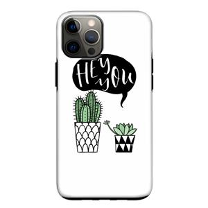 CaseCompany Hey you cactus: iPhone 12 Tough Case