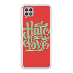 CaseCompany Turn hate into love: Samsung Galaxy A22 4G Transparant Hoesje