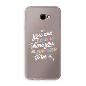 CaseCompany Right Place: Samsung Galaxy J4 Plus Transparant Hoesje