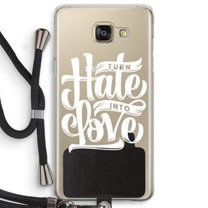 CaseCompany Turn hate into love: Samsung Galaxy A5 (2016) Transparant Hoesje met koord