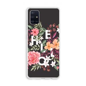 CaseCompany Hello in flowers: Galaxy A51 4G Transparant Hoesje
