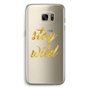 CaseCompany Stay wild: Samsung Galaxy S7 Edge Transparant Hoesje