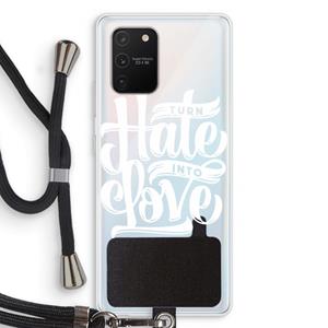 CaseCompany Turn hate into love: Samsung Galaxy S10 Lite Transparant Hoesje met koord