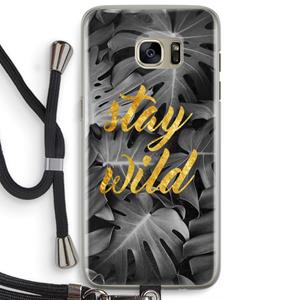 CaseCompany Stay wild: Samsung Galaxy S7 Edge Transparant Hoesje met koord