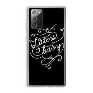 CaseCompany Laters, baby: Samsung Galaxy Note 20 / Note 20 5G Transparant Hoesje