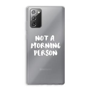 CaseCompany Morning person: Samsung Galaxy Note 20 / Note 20 5G Transparant Hoesje