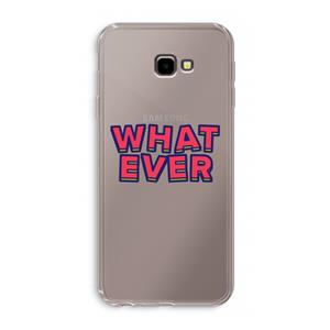 CaseCompany Whatever: Samsung Galaxy J4 Plus Transparant Hoesje