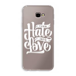 CaseCompany Turn hate into love: Samsung Galaxy J4 Plus Transparant Hoesje