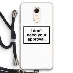 CaseCompany Don't need approval: Xiaomi Redmi 5 Transparant Hoesje met koord