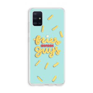 CaseCompany Always fries: Galaxy A51 4G Transparant Hoesje