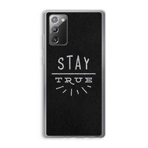 CaseCompany Stay true: Samsung Galaxy Note 20 / Note 20 5G Transparant Hoesje