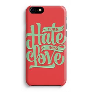 CaseCompany Turn hate into love: iPhone 8 Volledig Geprint Hoesje