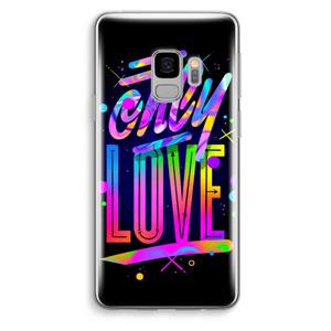 CaseCompany Only Love: Samsung Galaxy S9 Transparant Hoesje