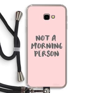 CaseCompany Morning person: Samsung Galaxy J4 Plus Transparant Hoesje met koord