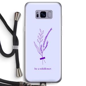 CaseCompany Be a wildflower: Samsung Galaxy S8 Transparant Hoesje met koord