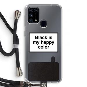 CaseCompany Black is my happy color: Samsung Galaxy M31 Transparant Hoesje met koord