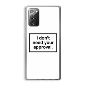 CaseCompany Don't need approval: Samsung Galaxy Note 20 / Note 20 5G Transparant Hoesje