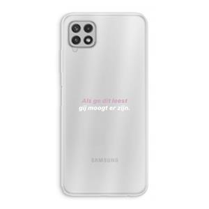 CaseCompany gij moogt er zijn: Samsung Galaxy A22 4G Transparant Hoesje