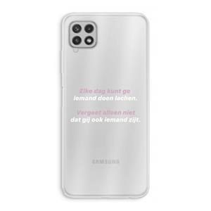 CaseCompany gij zijt ook iemand: Samsung Galaxy A22 4G Transparant Hoesje