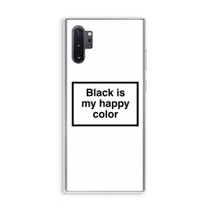 CaseCompany Black is my happy color: Samsung Galaxy Note 10 Plus Transparant Hoesje
