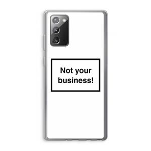 CaseCompany Not your business: Samsung Galaxy Note 20 / Note 20 5G Transparant Hoesje