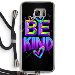 CaseCompany Be Kind: Samsung Galaxy S7 Edge Transparant Hoesje met koord
