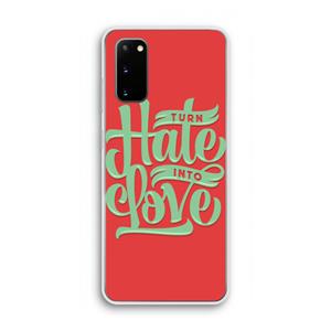 CaseCompany Turn hate into love: Samsung Galaxy S20 Transparant Hoesje