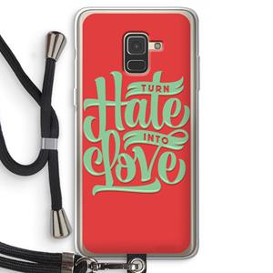 CaseCompany Turn hate into love: Samsung Galaxy A8 (2018) Transparant Hoesje met koord