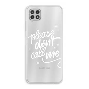 CaseCompany Don't call: Samsung Galaxy A22 4G Transparant Hoesje