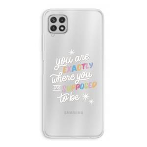 CaseCompany Right Place: Samsung Galaxy A22 4G Transparant Hoesje
