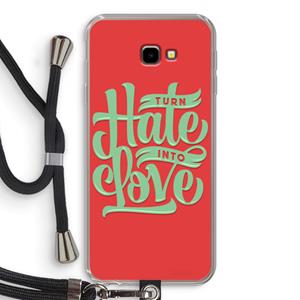 CaseCompany Turn hate into love: Samsung Galaxy J4 Plus Transparant Hoesje met koord