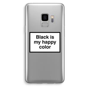CaseCompany Black is my happy color: Samsung Galaxy S9 Transparant Hoesje