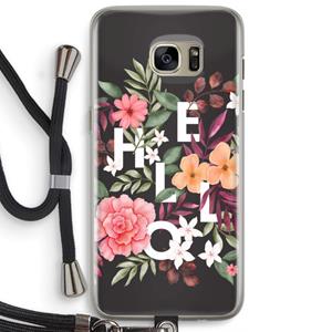 CaseCompany Hello in flowers: Samsung Galaxy S7 Edge Transparant Hoesje met koord