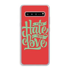 CaseCompany Turn hate into love: Samsung Galaxy S10 5G Transparant Hoesje