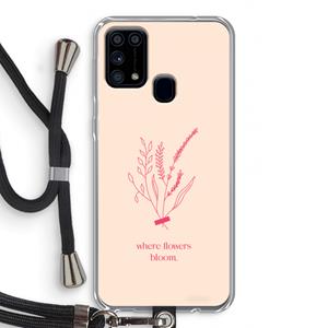 CaseCompany Where flowers bloom: Samsung Galaxy M31 Transparant Hoesje met koord