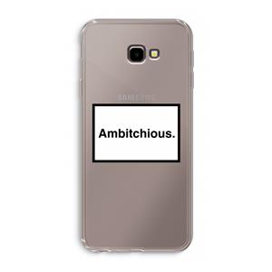 CaseCompany Ambitchious: Samsung Galaxy J4 Plus Transparant Hoesje