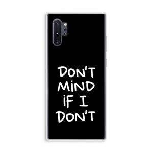 CaseCompany Don't Mind: Samsung Galaxy Note 10 Plus Transparant Hoesje