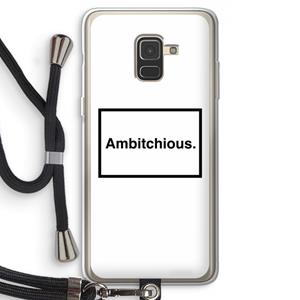 CaseCompany Ambitchious: Samsung Galaxy A8 (2018) Transparant Hoesje met koord